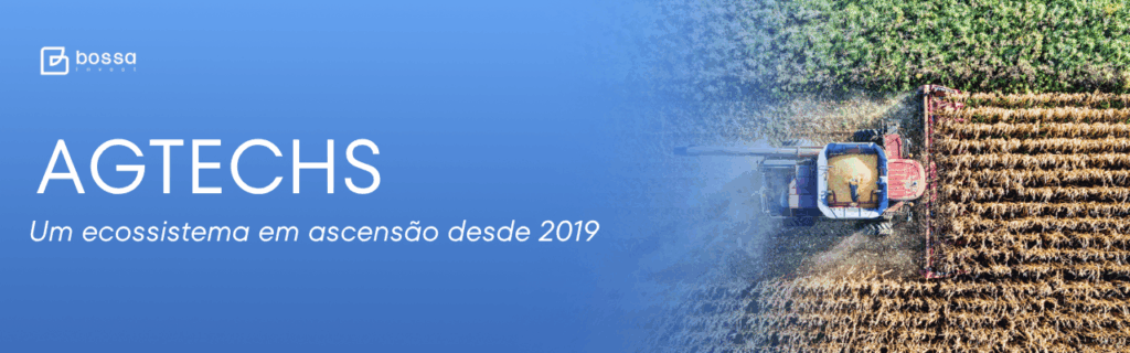 AGTECHS: Um ecossistema em ascensão desde 2019.